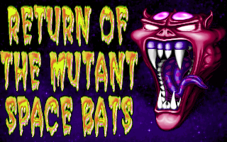 Title screen of Return of the Mutant Space Bats of Doom