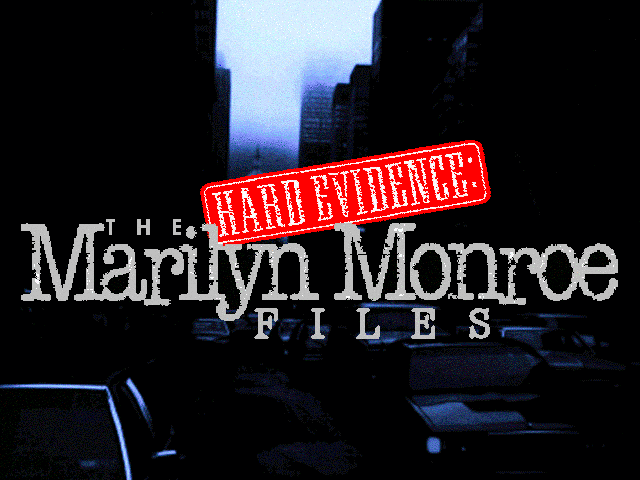 Title screen of Hard Evidence: The Marilyn Monroe Files