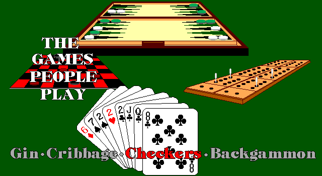 Title screen of The Games People Play: Gin ∙ Cribbage ∙ Checkers ∙ Backgammon