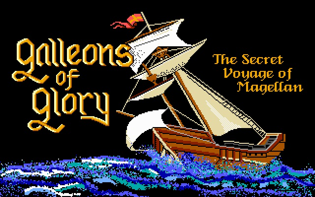 Title screen of Galleons of Glory: The Secret Voyage of Magellan