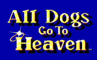 Title screen of All Dogs Go to Heaven