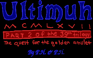 Title screen of Ultimuh MCMLXVII: Part 2 of the 39th Trilogy - The Quest for the Golden Amulet