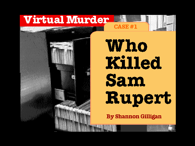 Title screen of Who Killed Sam Rupert: Virtual Murder 1