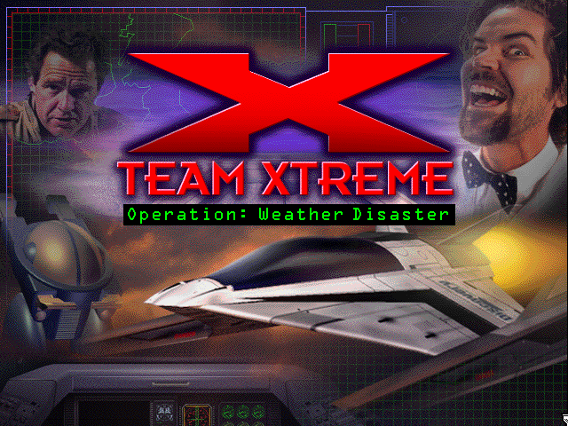 Title screen of Team Xtreme: Operation Weather Disaster