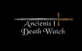 Title screen of Ancients 1: Death Watch