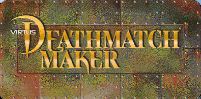 Title screen of Deathmatch Maker