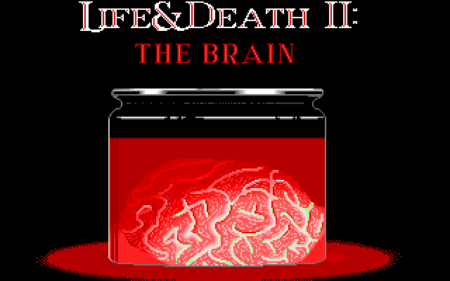 Title screen of Life & Death II: The Brain