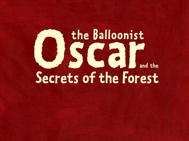 Title screen of Oscar the Balloonist and the Secrets of the Forest