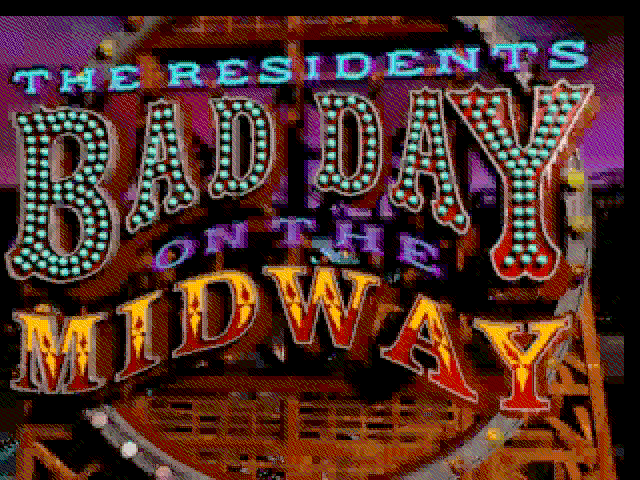 Title screen of The Residents' Bad Day on the Midway